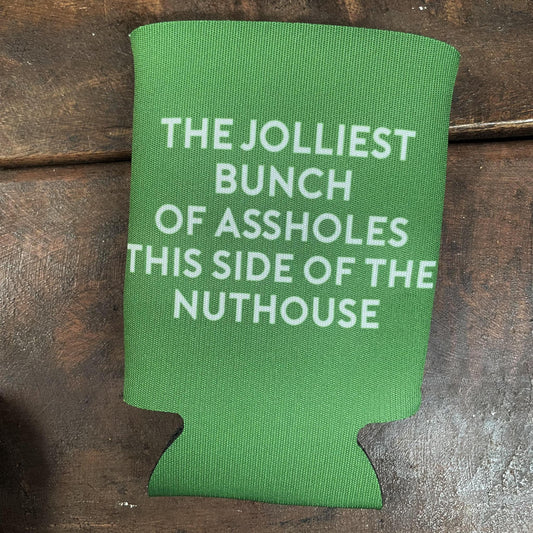 The Jolliest Bunch of A**holes- Koozie