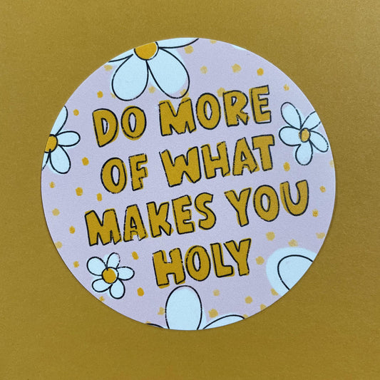 Do More Holy Sticker- Kingfolk