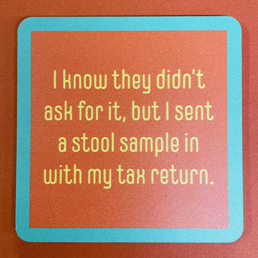 Tax Return Coasters- Drinks On Me