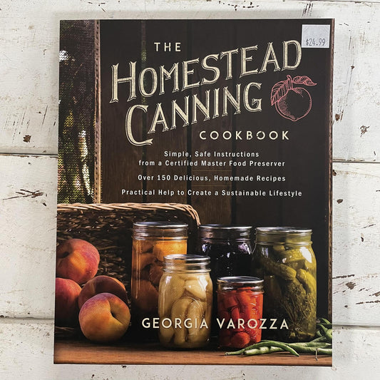 The Homestead Canning Cookbook