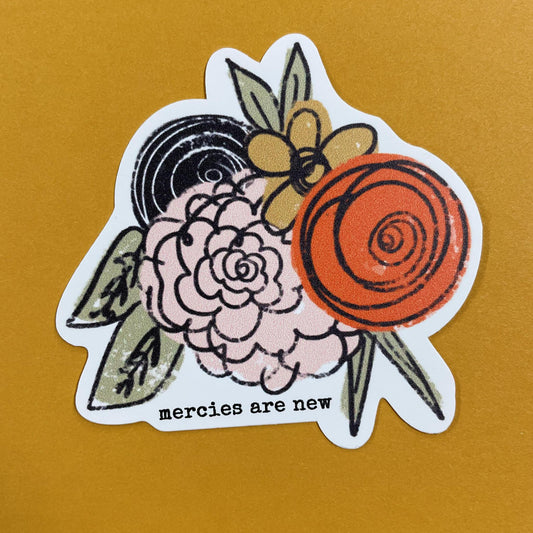 Mercies are New Sticker- Kingfolk