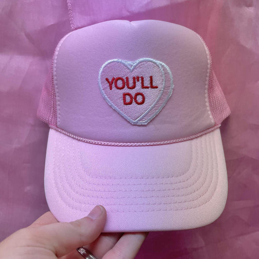 You'll Do Conversation Heart Trucker