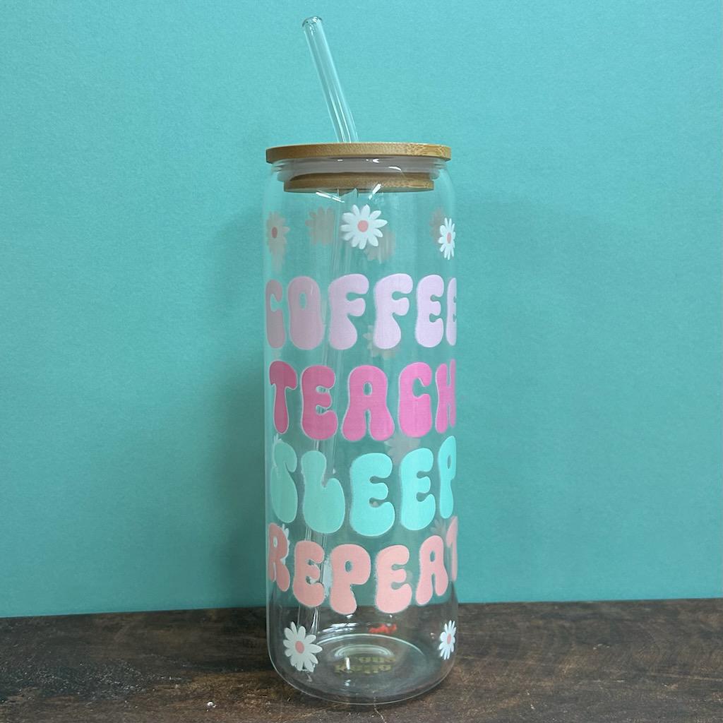 Coffee Teach Sleep Repeat- Glass Tumbler