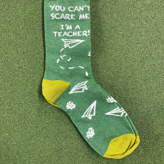 You Can't Scare Me Teacher Socks - Funatic