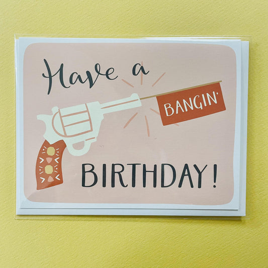 Have a Bangin' Birthday Card