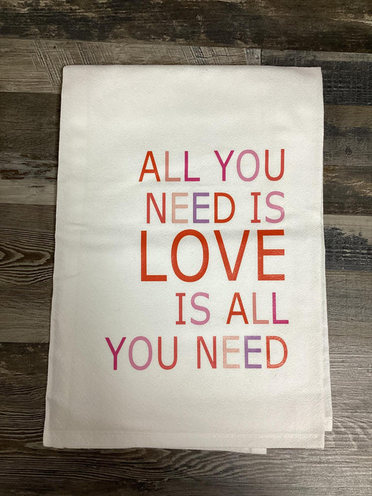 "All You Need Is Love..." Dish Towel